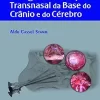 Cirurgia Endoscopica Transnasal Da Base Do Cranio