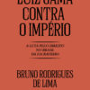 Luiz Gama contra o Império: A luta pelo direito no Brasil da Escravidão