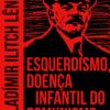 Esquerdismo, doença infantil do comunismo