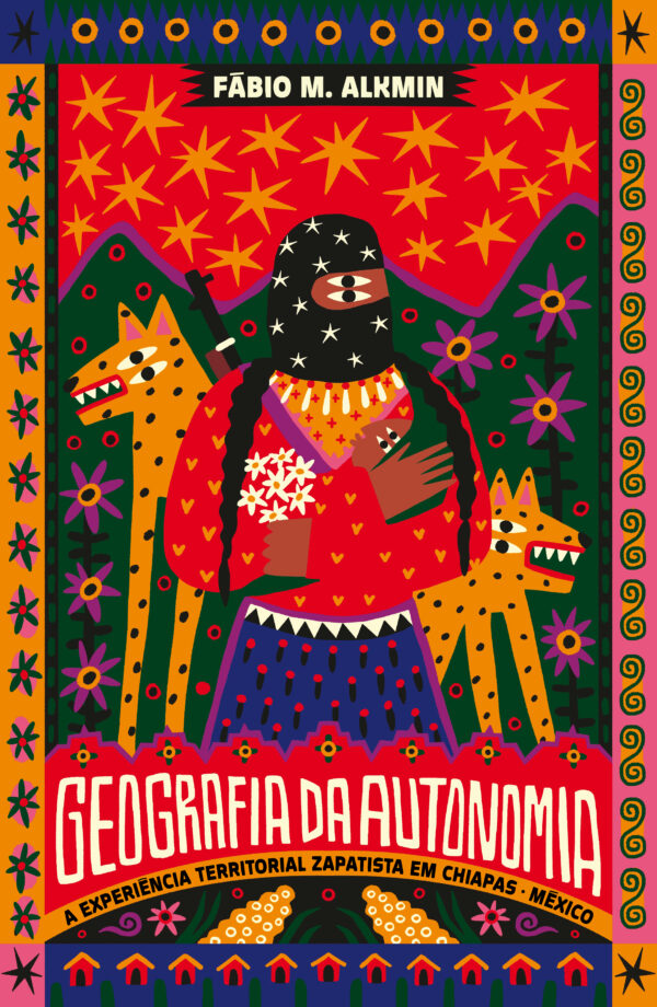 Geografia da autonomia a experiência territorial zapatista em Chiapas, México