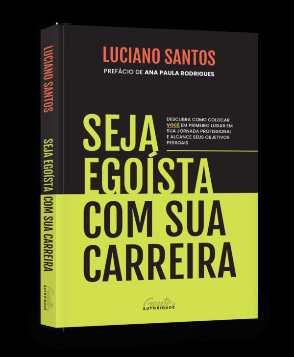 Seja egoísta com sua carreira