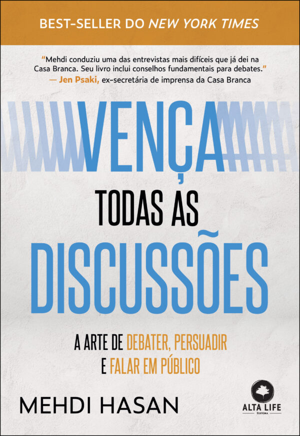 Vença todas as discussões a arte de debater, persuadir e falar em público