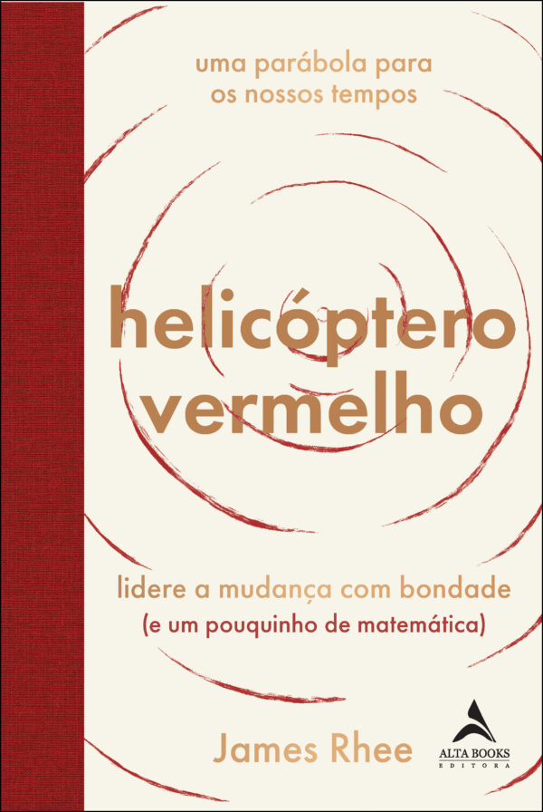 Helicóptero vermelho uma parábola para os nossos tempos