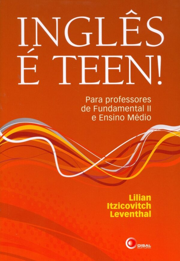 Inglês é teen! para professores de fundamental II e ensino médio